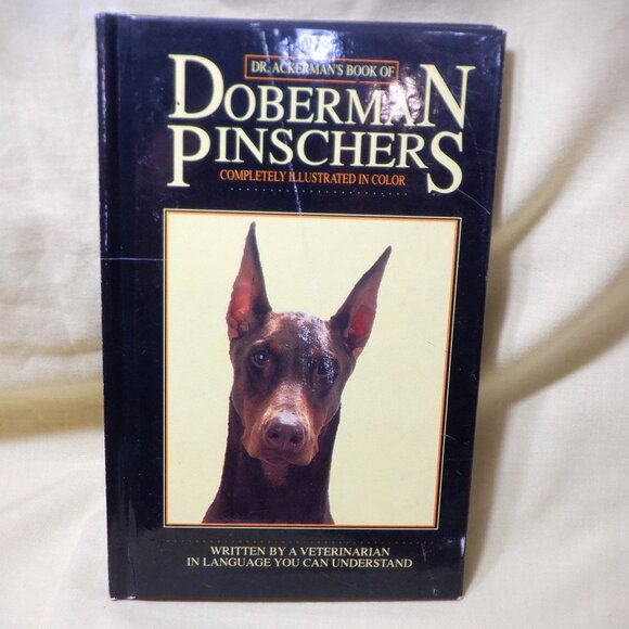 ~~~ Dr. Ackerman's  Book of DOBERMAN PINCHERS ~~~ Brand New - Picture 1 of 1